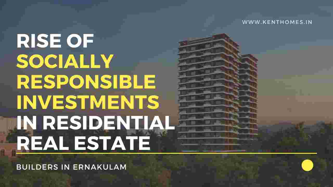 How Builders in Ernakulam Support Social Responsibility