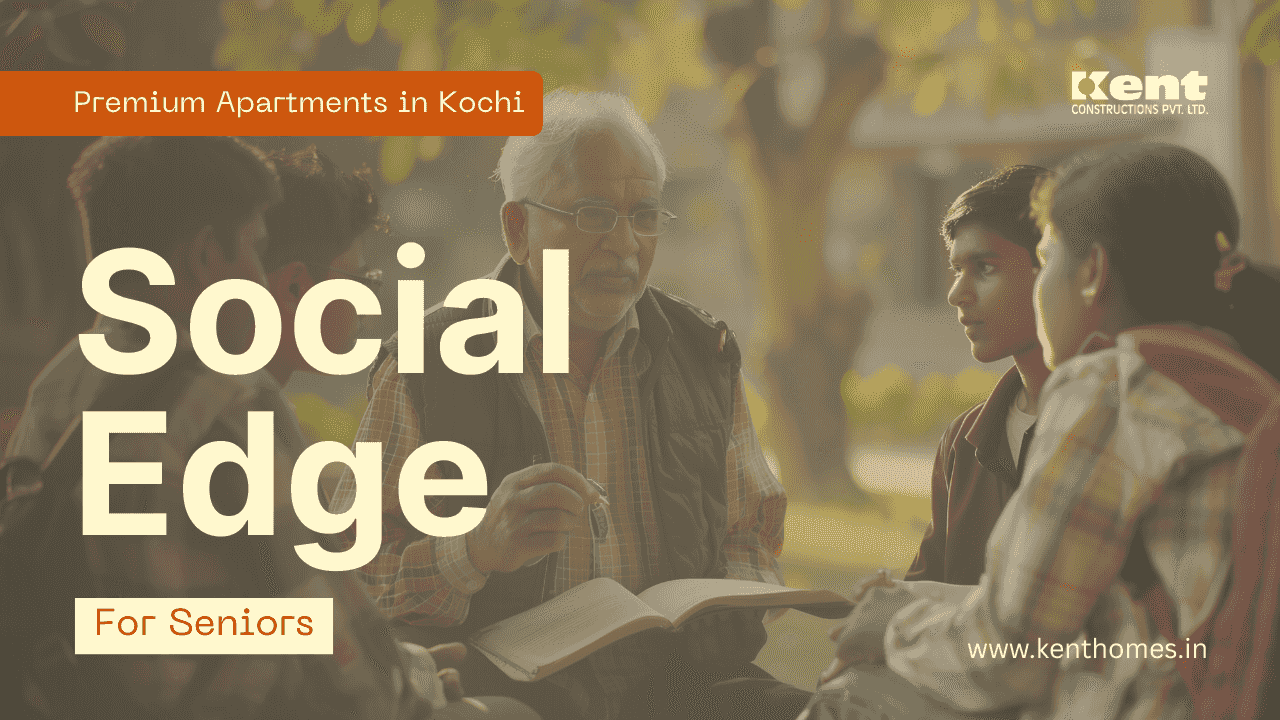 The Social Edge of Premium Apartments in Kochi for Seniors