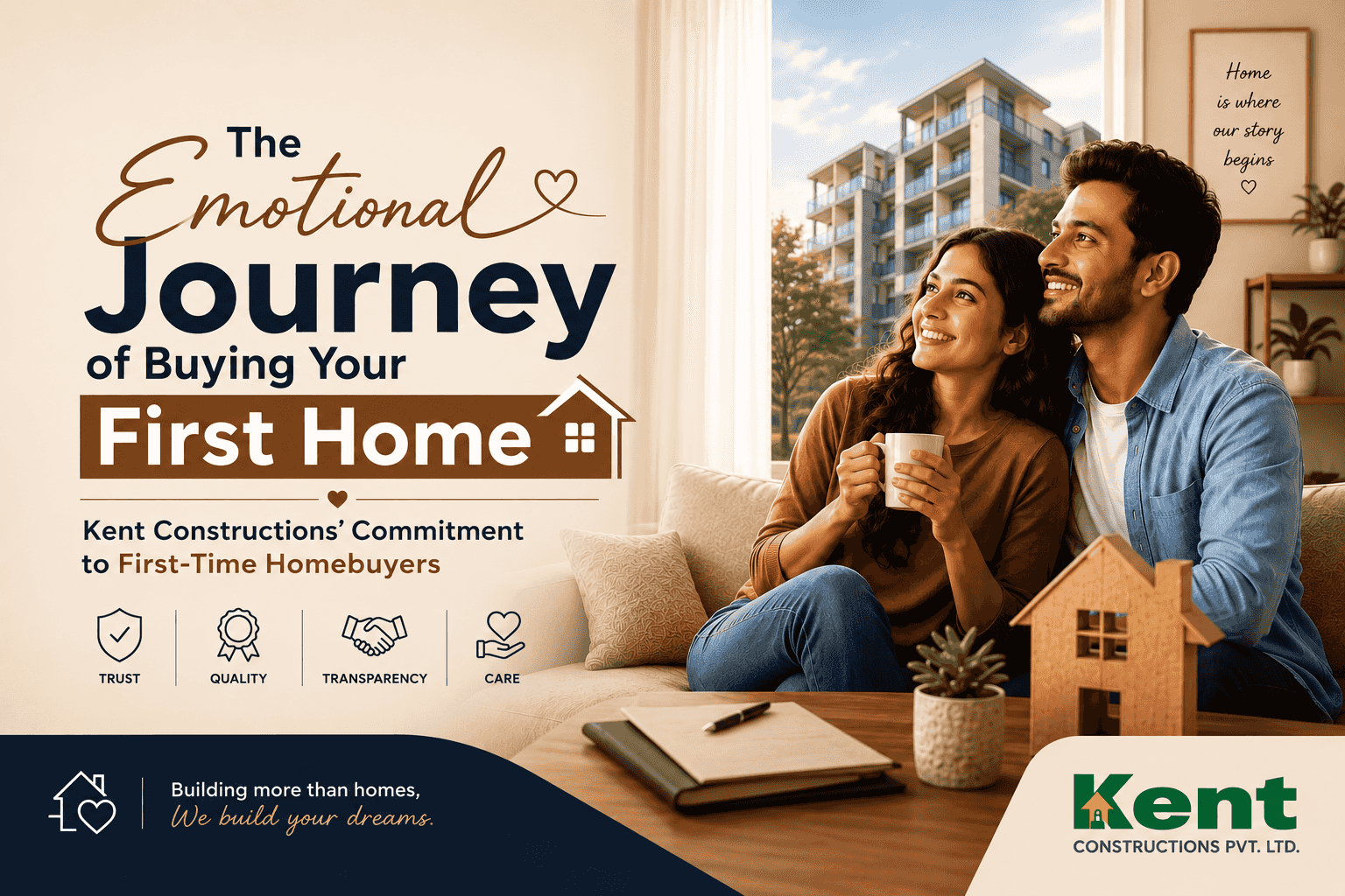 The Emotional Journey of Buying Your First Home: Kent Constructions' Commitment to First-Time Homebuyers