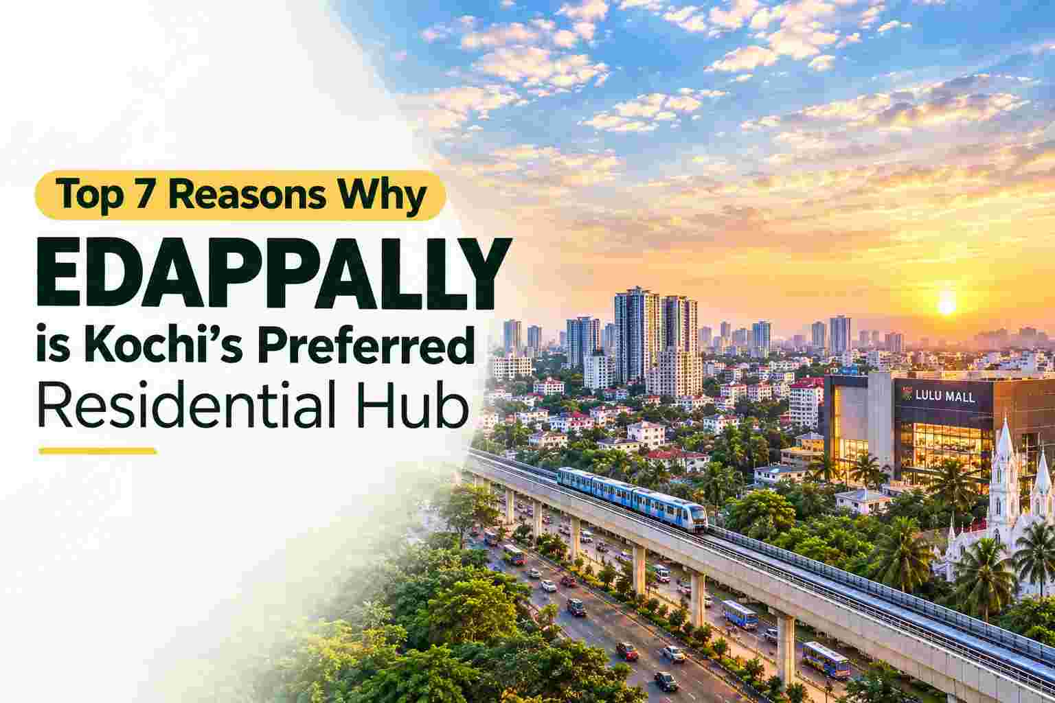 Top 7 Reasons Why Edappally is Kochi’s Preferred Residential Hub