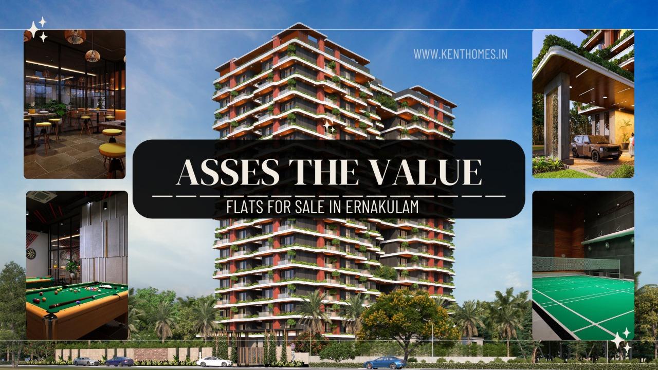 How to Assess the Appraisal of Flats for Sale in Ernakulam