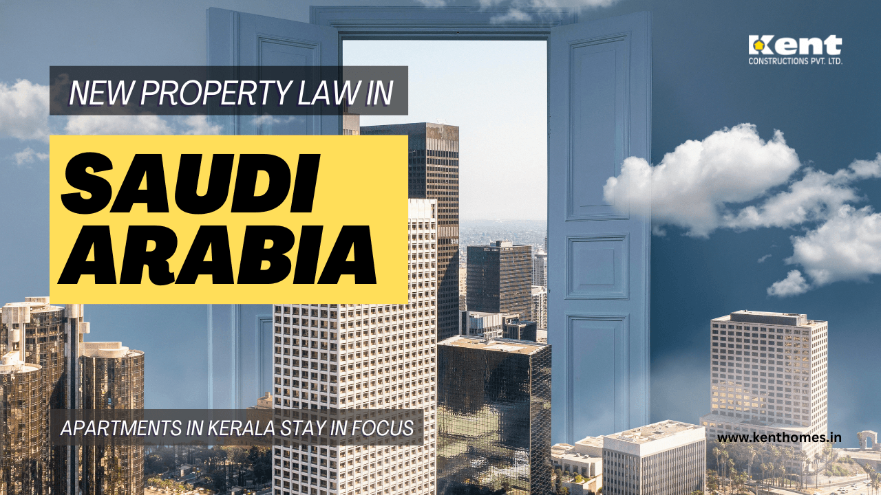 Impact of Saudi’s New Property Law on Apartments in Kerala