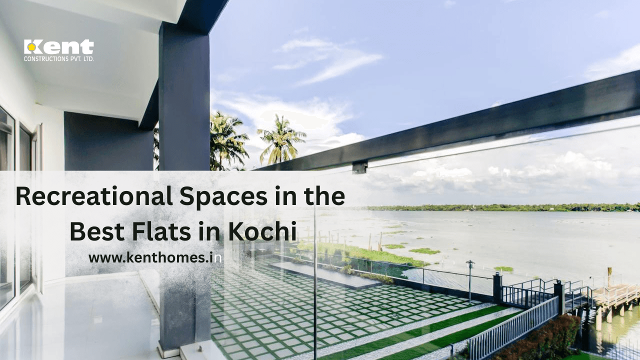 Recreational Spaces in the Best Flats in Kochi
