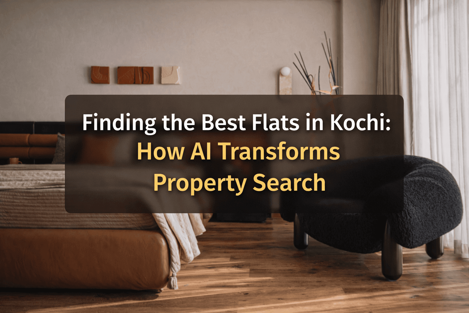 Finding the Best Flats in Kochi: How AI Transforms Property Search