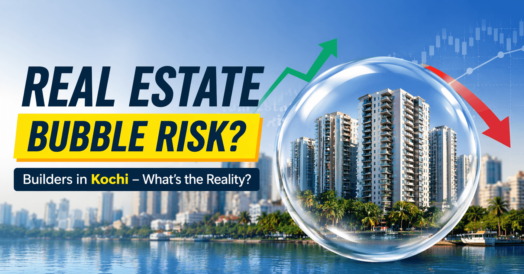 Do Builders in Kochi Face a Real Estate Bubble Risk?