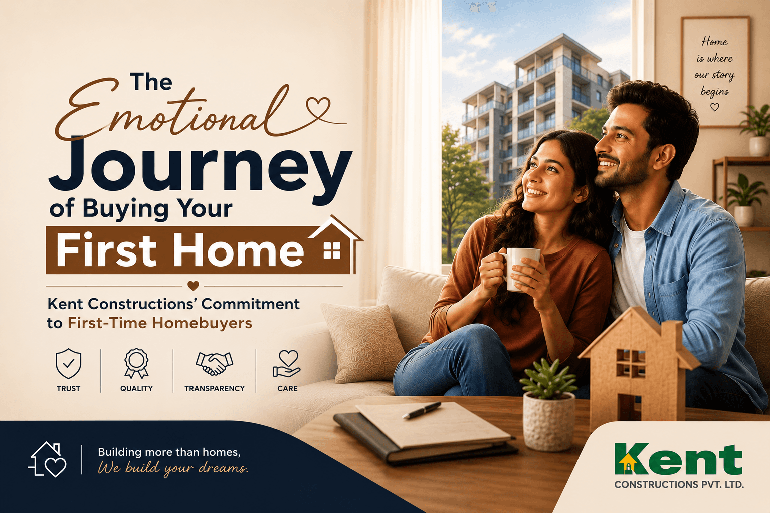 The Emotional Journey of Buying Your First Home: Kent Constructions' Commitment to First-Time Homebuyers