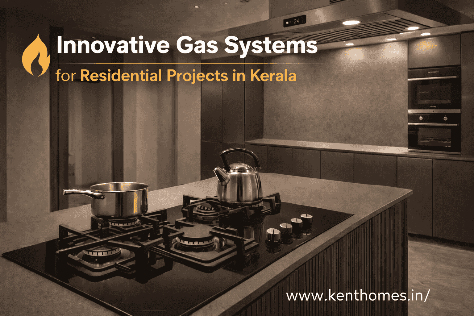 Innovative Gas Systems for Residential Projects in Kerala