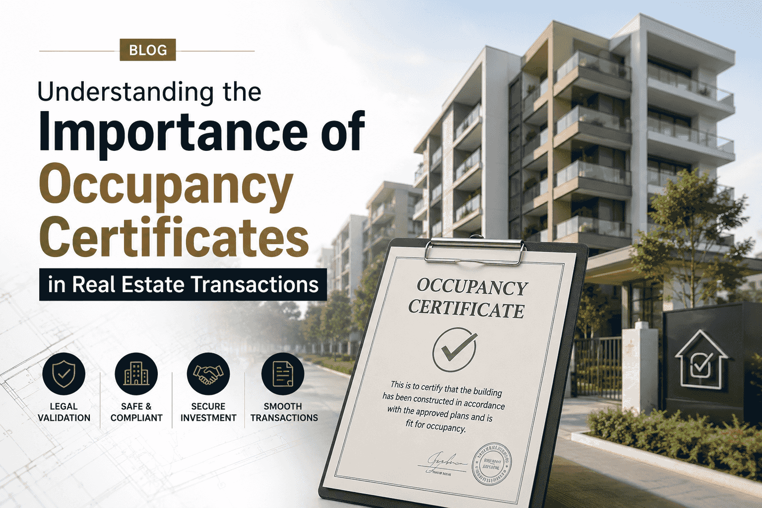 Understanding the Importance of Occupancy Certificates in Real Estate Transactions